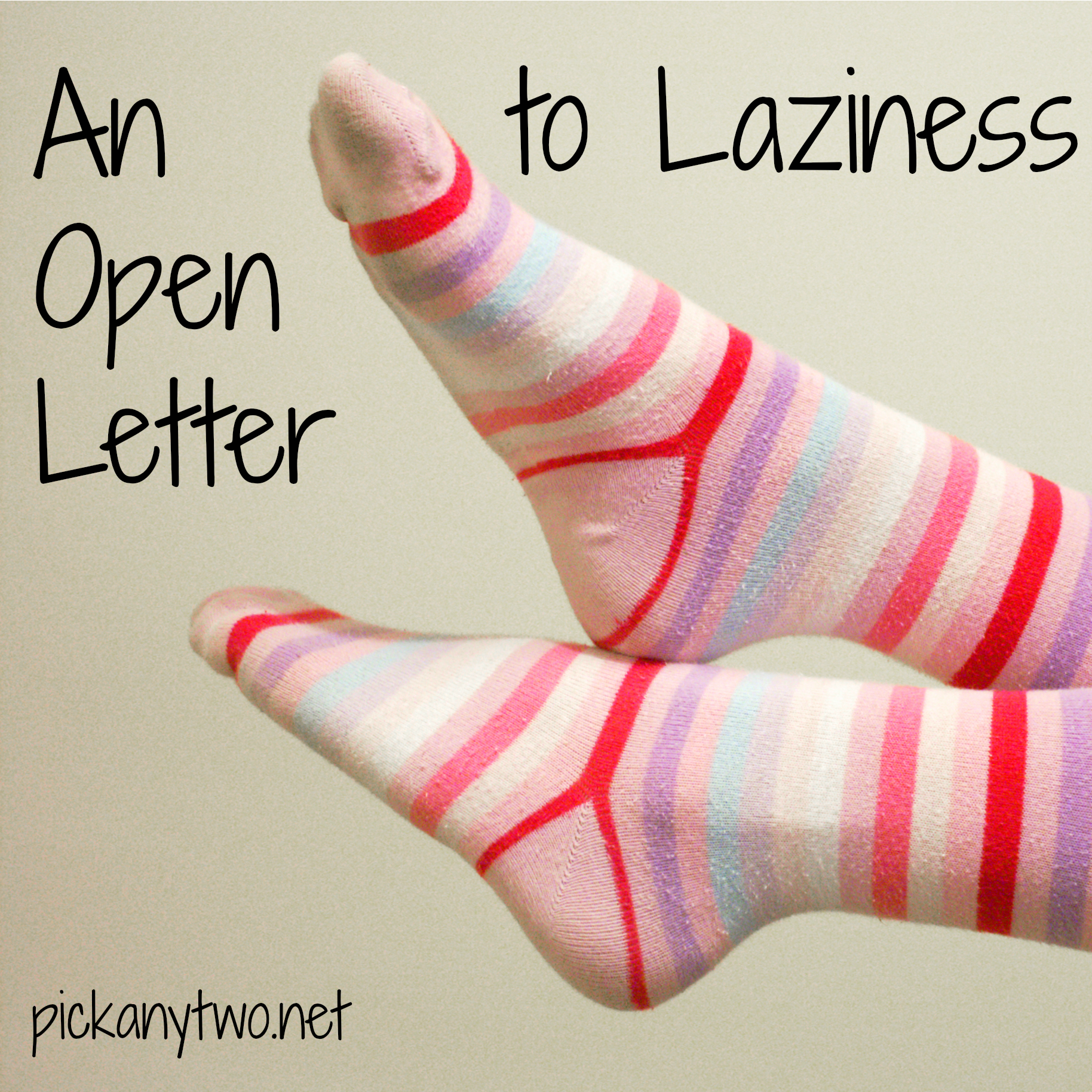 An Open Letter to Laziness