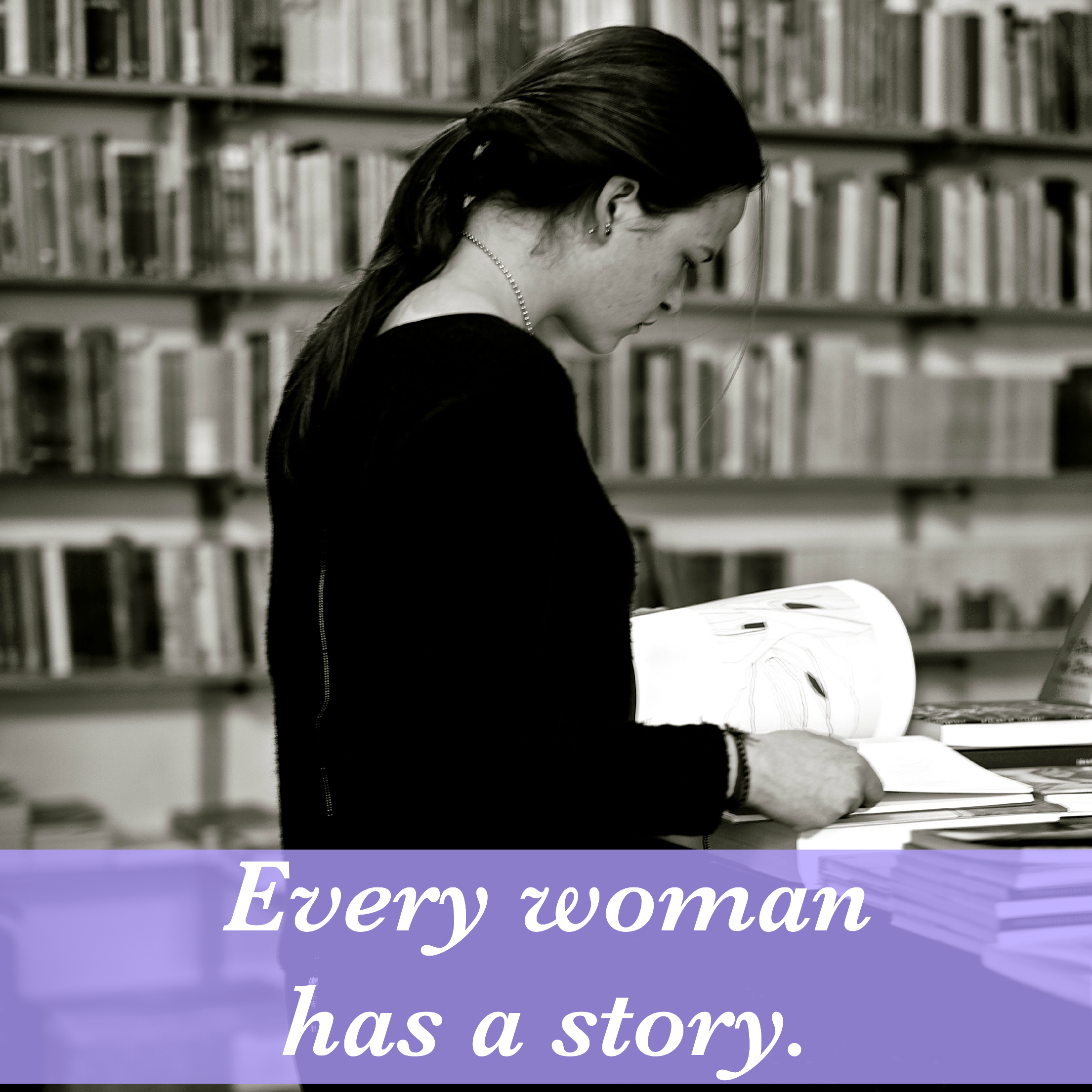 Feel Good Friday: Every Woman Has a Story