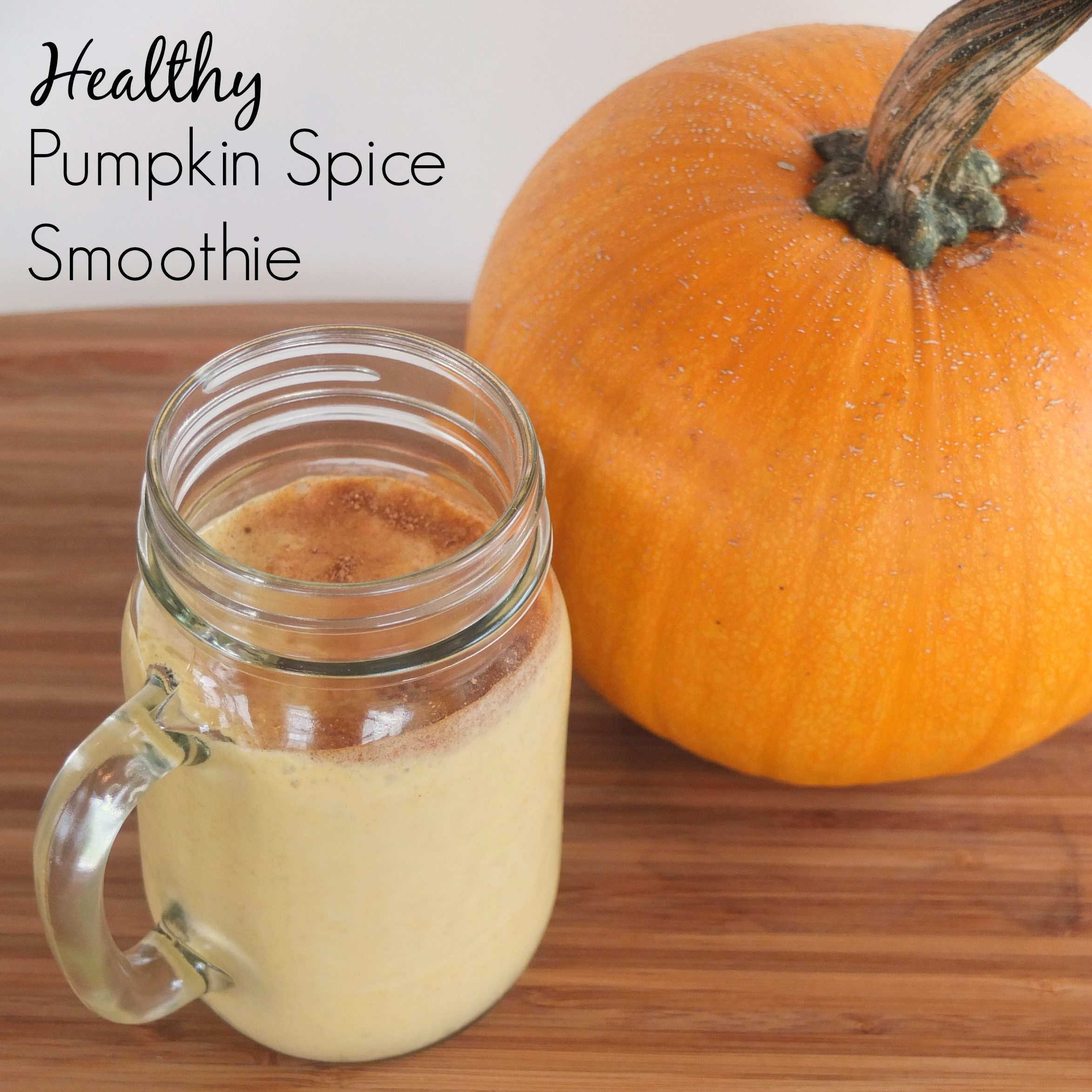 Healthy Pumpkin Spice Smoothie